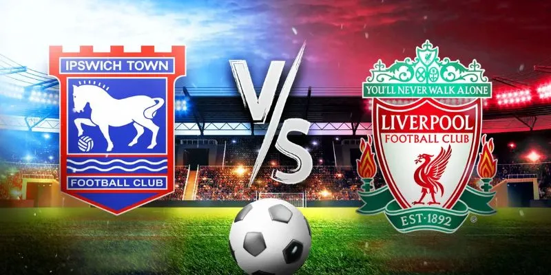 Dự đoán tỷ số trận Liverpool vs Ipswich Town